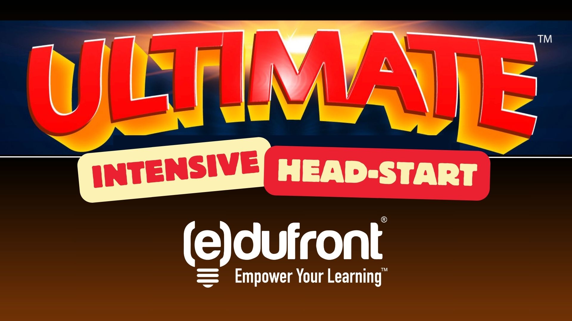Ultimate Intensive Head-Start